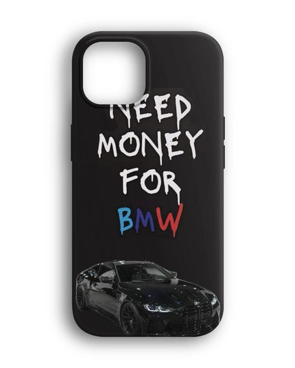 Need Money for BMW Telefon Kılıfı